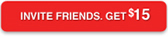 Invite Friends. Get $15