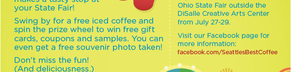 Just two days till the Red Cup Showdown makes a tasty stop at your state fair! Swing by for a free iced coffee and spin the prize wheel to win free gift cards, coupons and samples. You can even get a free souvenir photo taken! Don't miss the fun! (and deliciousness)